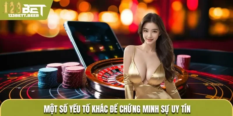 Một số yếu tố khác để chứng minh sự uy tín